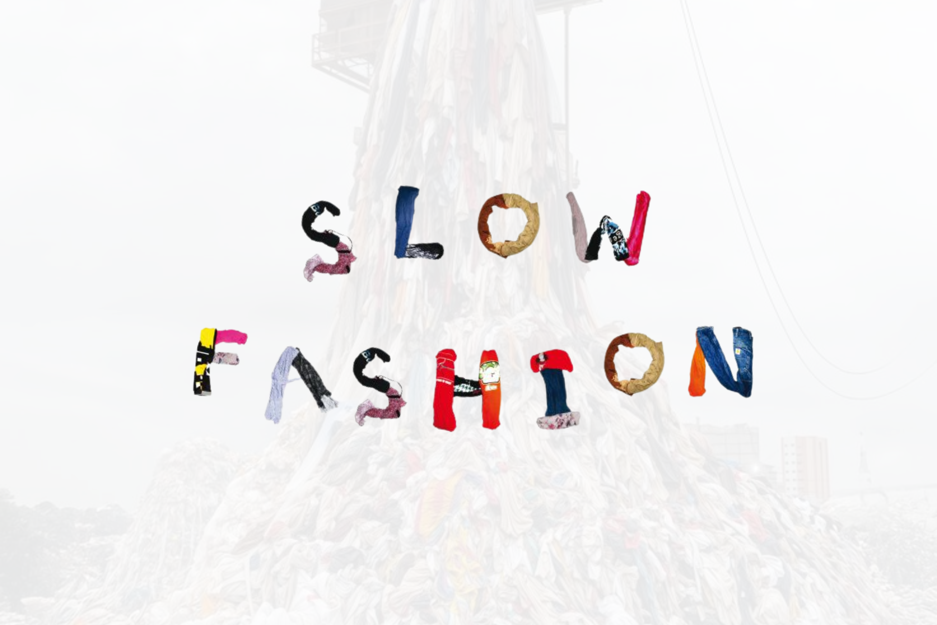 SLOW FASHION